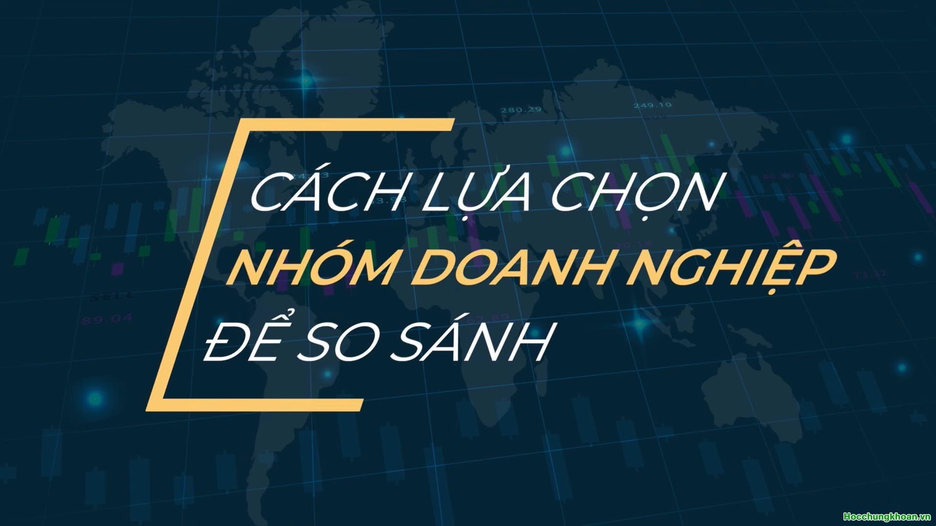 CÁCH LỰA CHỌN NHÓM DOANH NGHIỆP ĐỂ SO SÁNH