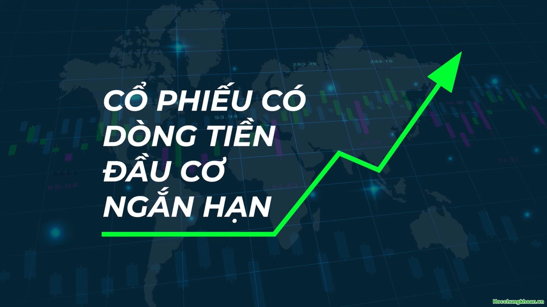 ĐẦU TƯ CỔ PHIẾU CÓ DÒNG TIỀN ĐẦU CƠ NGẮN HẠN