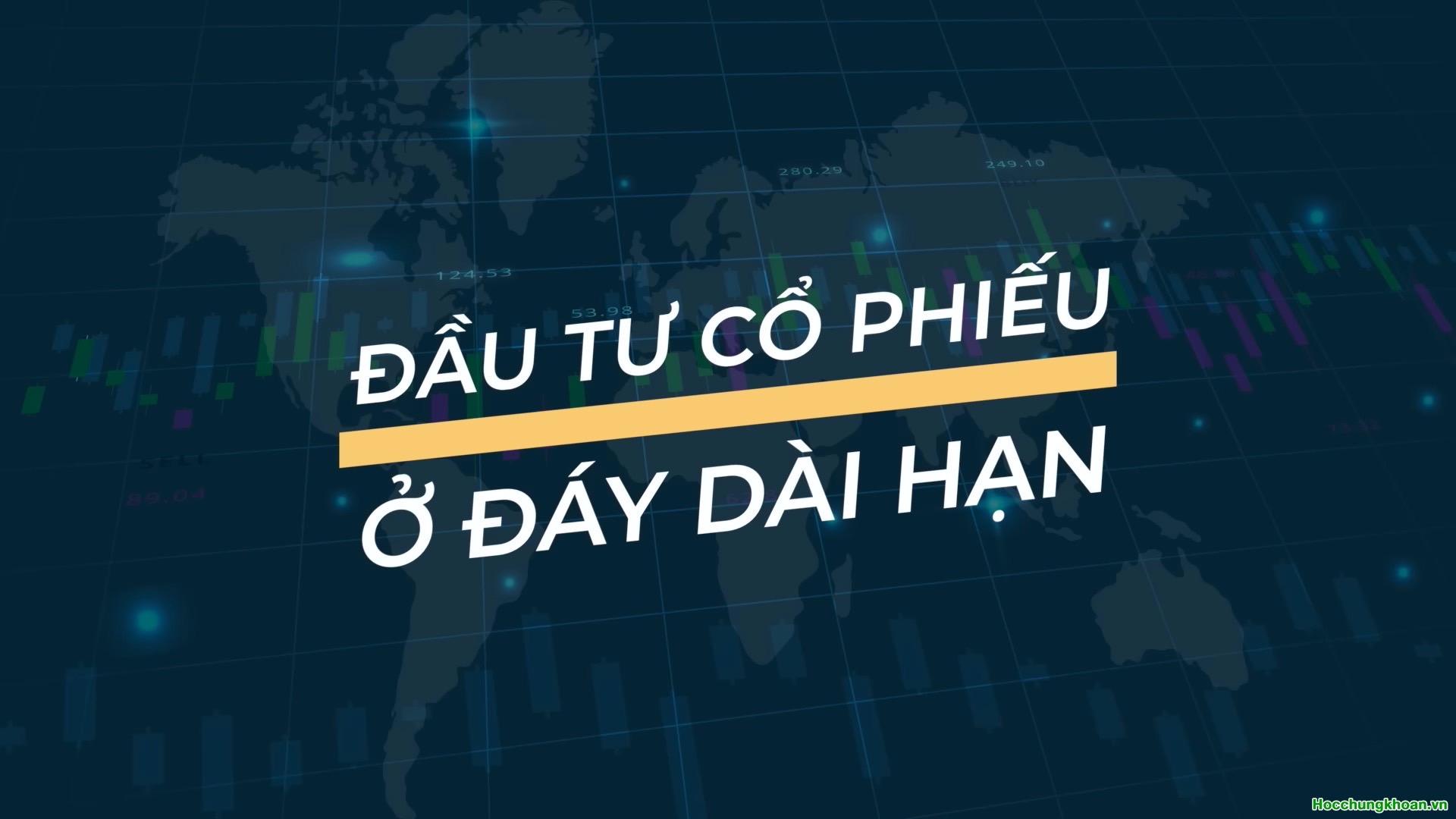ĐẦU TƯ CỔ PHIẾU Ở ĐÁY DÀI HẠN