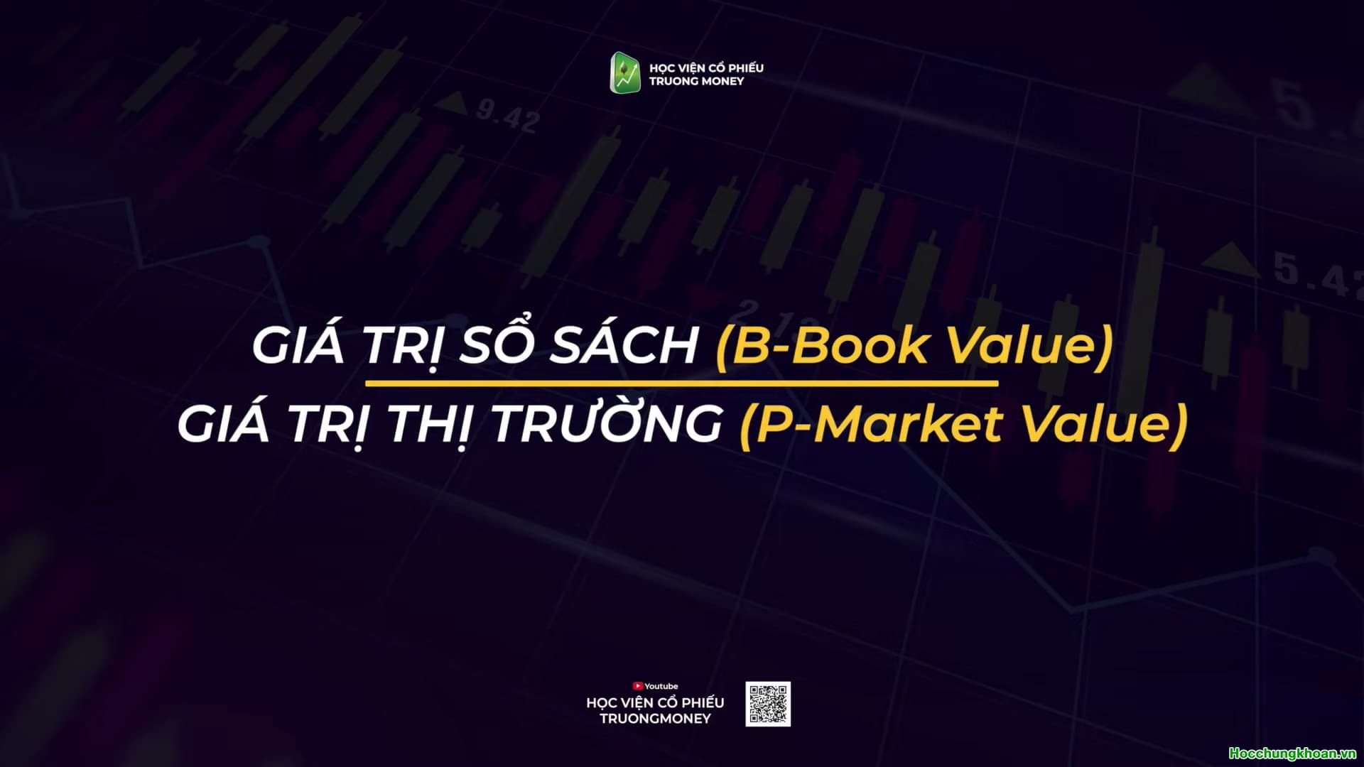 GIÁ TRỊ SỔ SÁCH (B-Book Value) và GIÁ TRỊ THỊ TRƯỜNG (P-Market Value)