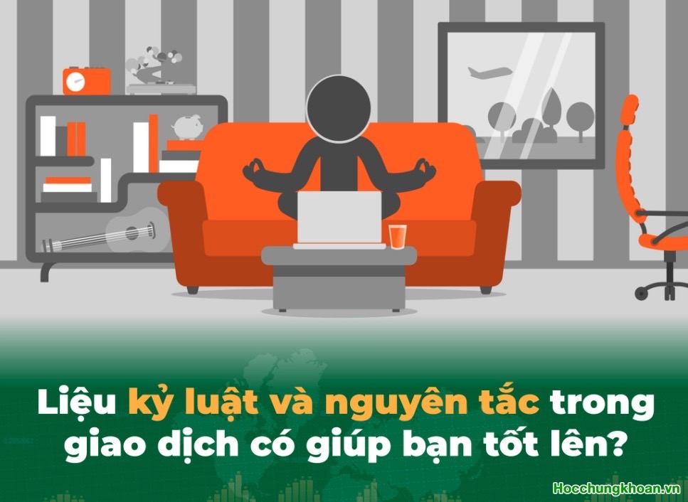 Kỷ luật & nguyên tắc trong giao dịch cổ phiếu