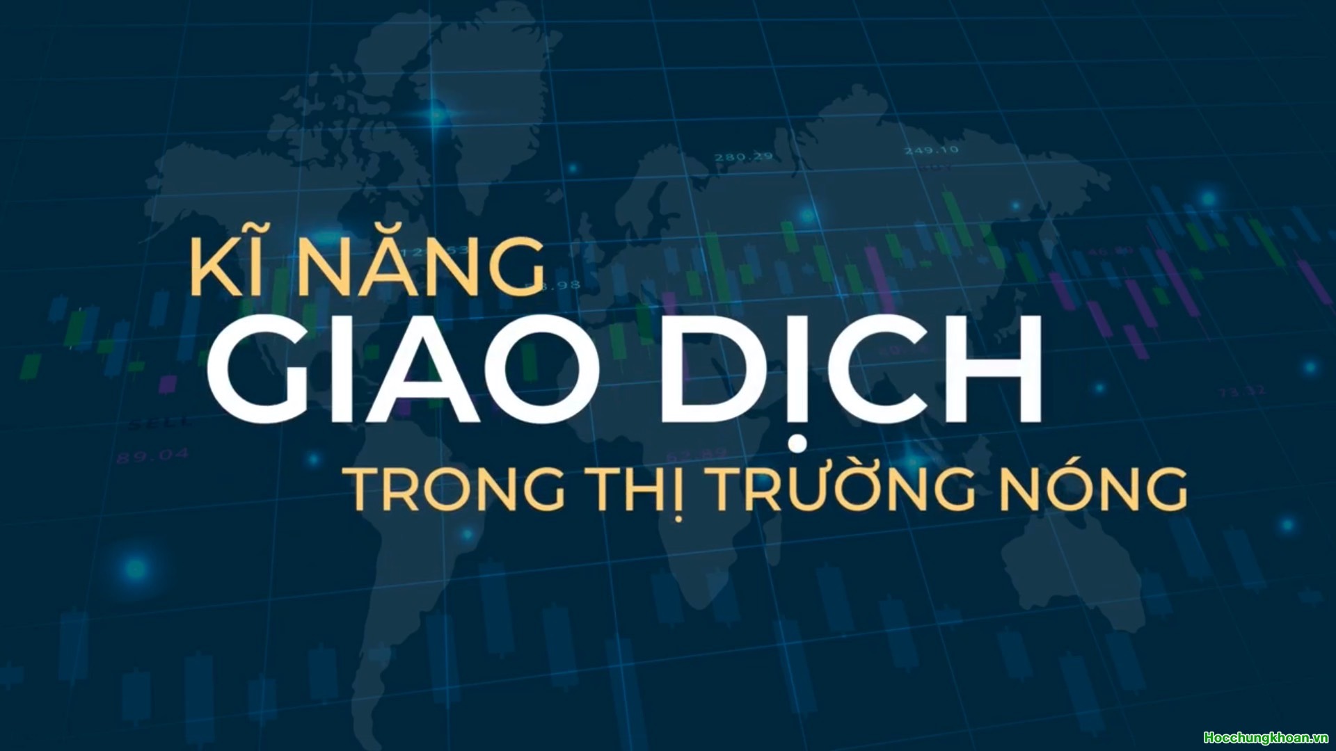 Kỹ năng giao dịch trong thị trường nóng