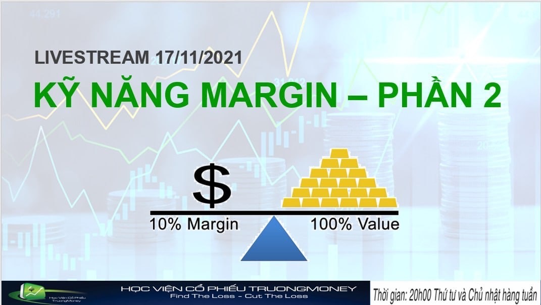 Video 4: KỸ NĂNG MARGIN - PHẦN 2