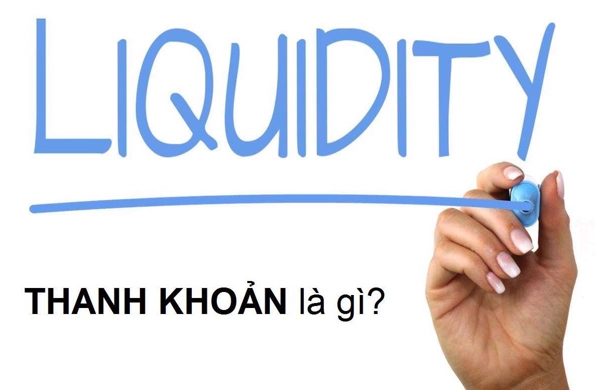 Thanh khoản là gì? Tìm hiểu thanh khoản trong chứng khoán là gì?