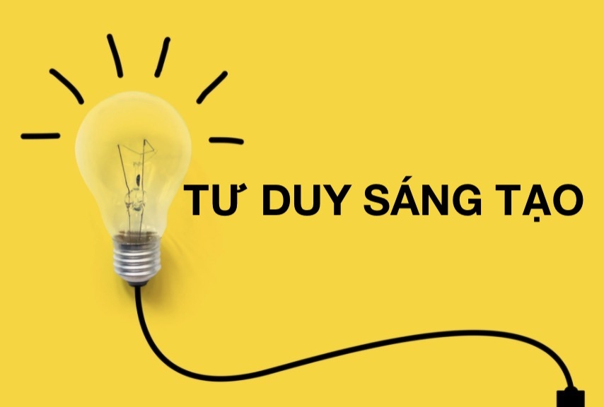 Tư duy sáng tạo là gì? Các phương pháp rèn luyện tư duy sáng tạo
