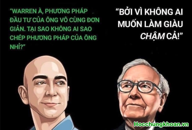 Warren Buffett: “Làm giàu từ từ thì khá dễ, nhưng làm giàu nhanh chóng thì không dễ”