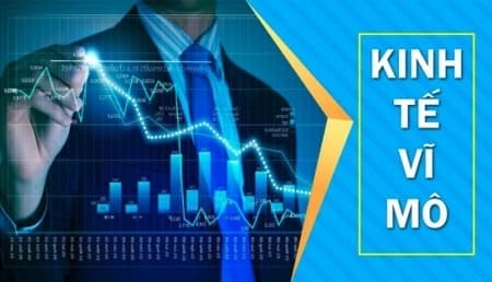 13 chỉ số tài chính kinh tế vĩ mô cần biết