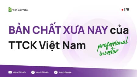Bản chất xưa nay của TTCK Việt Nam

