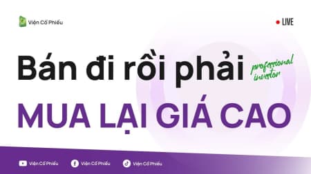 Bán đi rồi phải mua lại giá cao
