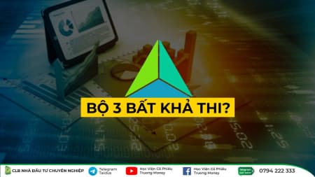 BỘ 3 BẤT KHẢ THI