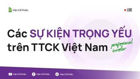 Các sự kiện trọng yếu trên TTCK Việt Nam