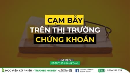 Cạm bẫy trên thị trường chứng khoán và cách phòng tránh