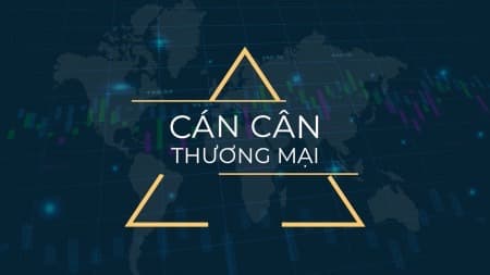 Cán cân thương mại là gì?