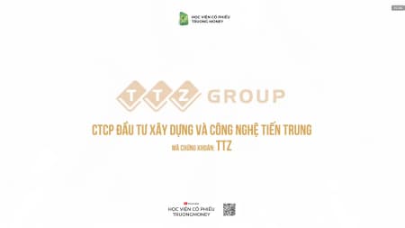 CTCP ĐẦU TƯ XD & CÔNG NGHỆ TIẾN TRUNG - TTZ