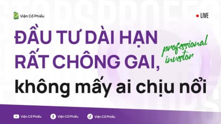 Đầu tư dài hạn rất chông gai, không mấy ai chịu nổi

