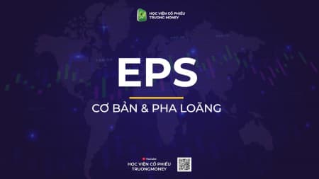 EPS cơ bản và EPS pha loãng