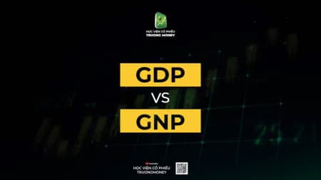 GDP & GNP LÀ GÌ?
