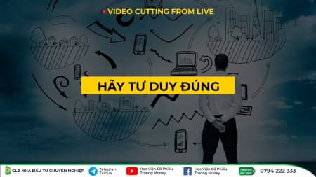 HÃY TƯ DUY ĐÚNG - CUT LIVE NỘI BỘ THÁNG 6