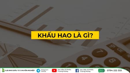KHẤU HAO LÀ GÌ, CÁCH TÍNH KHẤU HAO?