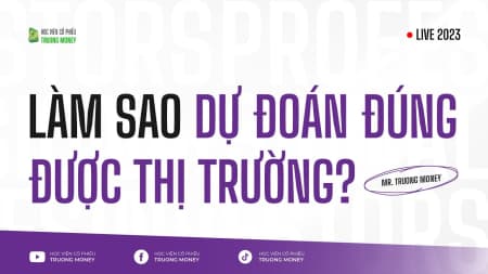 LÀM SAO DỰ ĐOÁN ĐÚNG ĐƯỢC THỊ TRƯỜNG?
