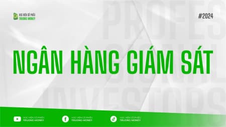 NGÂN HÀNG GIÁM SÁT LÀ GÌ?