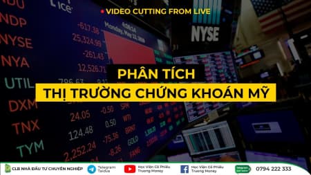 PHÂN TÍCH THỊ TRƯỜNG CHỨNG KHOÁN MỸ