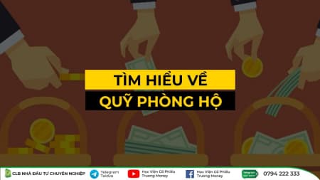 QUỸ PHÒNG HỘ LÀ GÌ?