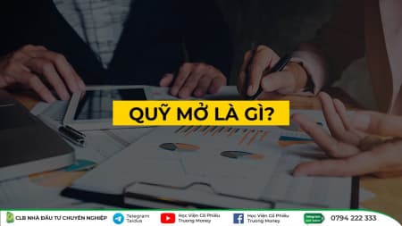 QUỸ MỞ LÀ GÌ?