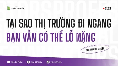 TẠI SAO THỊ TRƯỜNG ĐI NGANG, BẠN VẪN CÓTHỂ LỖ NẶNG?
