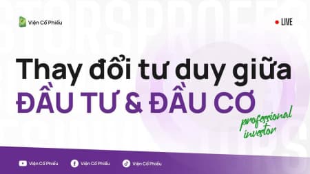 Thay đổi tư duy giữa đầu tư & đầu cơ để trở nên khác biệt với số đông?
