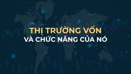 THỊ TRƯỜNG VỐN LÀ GÌ?