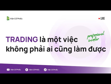 Trading là một việc không phải ai cũng làm được
