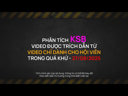Trích đoạn phân tích cổ phiếu KSB [Video chỉ dành cho Hội viên Youtube]