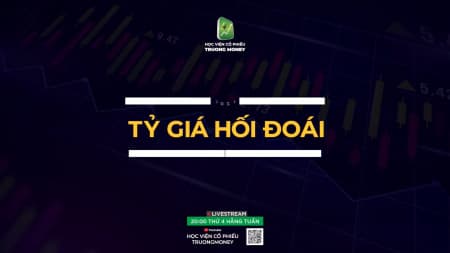 TỶ GIÁ HỐI ĐOÁI LÀ GÌ?